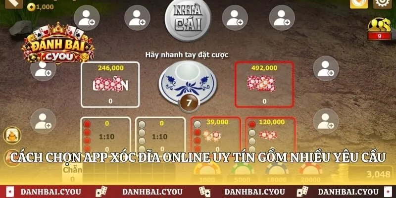 Cách chọn app xóc đĩa online uy tín gồm nhiều yêu cầu