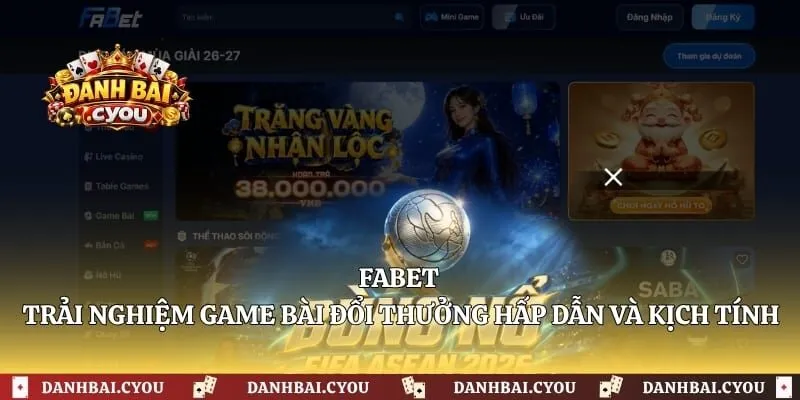 Fabet - Trải Nghiệm Game Bài Đổi Thưởng Hấp Dẫn Và Kịch Tính