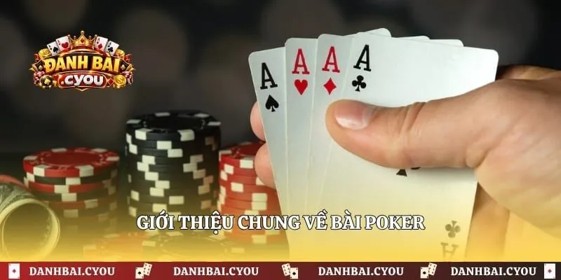 Giới thiệu chung về bài Poker