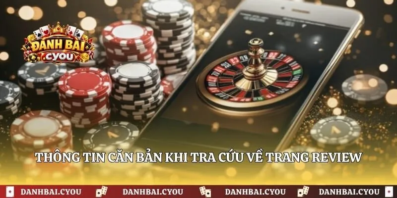Thông tin căn bản khi tra cứu về trang review chơi game